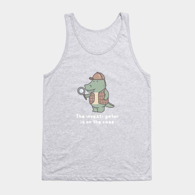 Investigator Tank Top by pbanddoodles